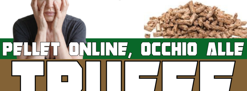 Pellet online, occhio alla truffa